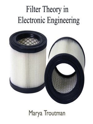 cover image of Filter Theory in Electronic Engineering